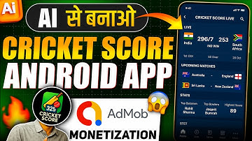 I Built a CRICKET SCORE APP in 25 Minutes with AI and Google AdMob Monetization Guide