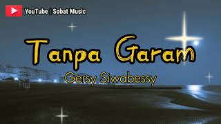Gersy Siwabessy_TANPA GARAM || Lagu Ambon Terbaru (Official Music Video)