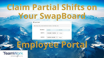 TeamWork 5 Employee Tutorial: How to Claim a Partial SwapBoard Shift