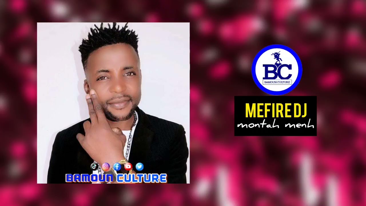 MEFIRE DJ montah menh [Music Bamoun]