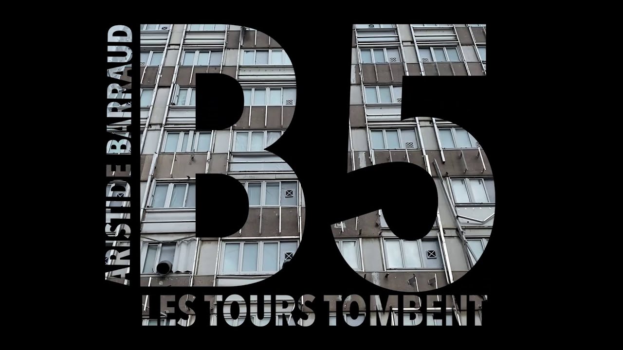 B5, les tours tombent — Aristide Barraud
