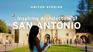 Historic San Antonio, Texas, Architecture | Places to Visit in the USA
