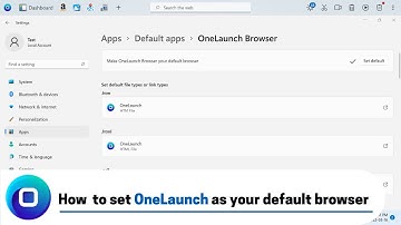 How to Set OneLaunch as your Default Browser (2022 Edition)