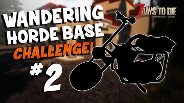 Minibike | 7 Days To Die | Wandering Horde Base Challenge | Multiplayer