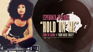 Esperanza Spalding - Hold On Me (Official Visualizer)