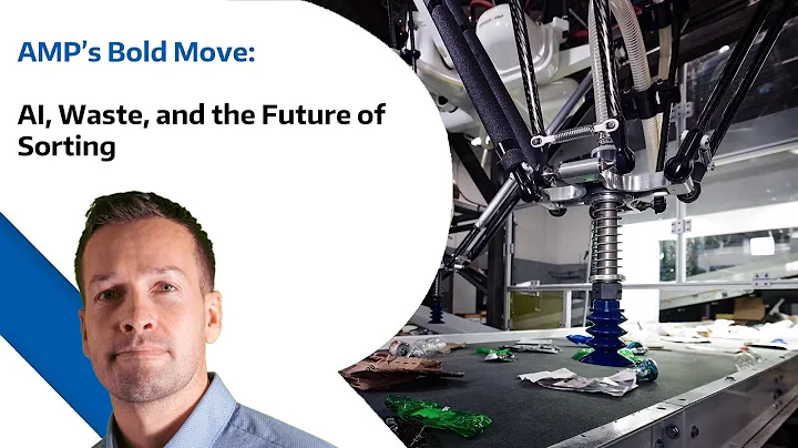 AMP’s Bold Move: AI, Waste, and the Future of Sorting