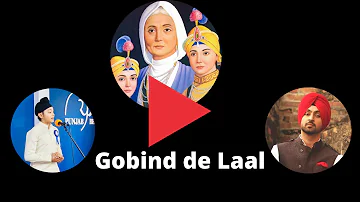 Gobind De Laal | Prabhroop Mangat | Diljit Dosanjh | Tribute to Chaar Sahibzaade |