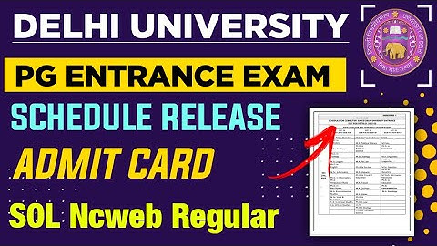 Delhi University PG Entrance Exam Schedule Release 2022 | DUET 2022 | DU PG Entrance Exam Dates 2022