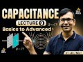Capacitance [Lecture-9] | JEE Mains Physics PAKT SIR || #iitjee #jeeadvanced #jee2027