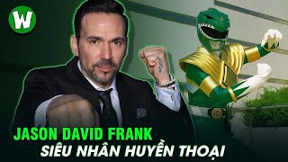 JASON DAVID FRANK: NGƯỜI THẦY ĐÁNG KÍNH CỦA CÁC SIÊU NHÂN