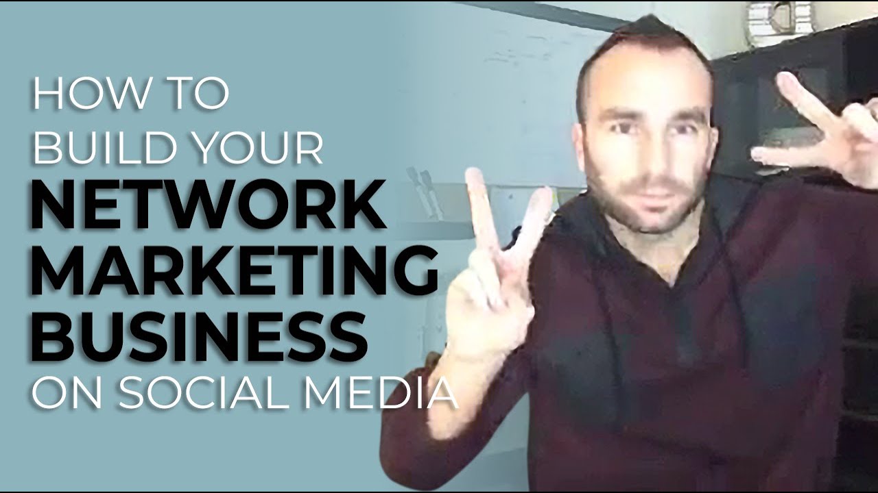 how-to-build-your-network-marketing-business-on-social-media-youtube