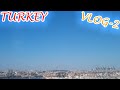 Vlog 2 turkey  suryansh dubey