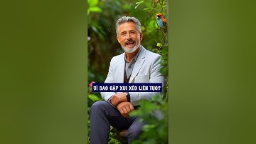 Lý Do Gặp Xui Xẻo Liên Tục? #shortvideo