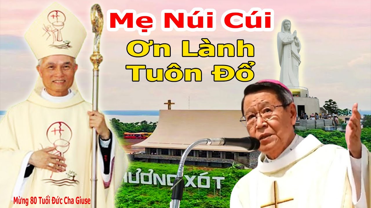 ĐỨC MẸ NÚI CÚI - MỪNG SINH NHẬT 80 TUỔI ĐỨC CHA GIUSE TRANG TRỌNG | Chớ Nản Hr 1256