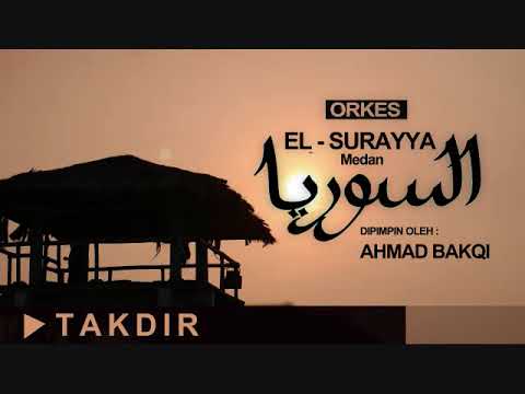El Surayya Medan - Takdir / Aku tau tak punya jasa