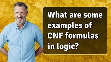 What are some examples of CNF formulas in logic?