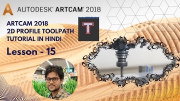 2D Profile Toolpath in Artcam 2018 | artcam tutorial in hindi Lesson-15