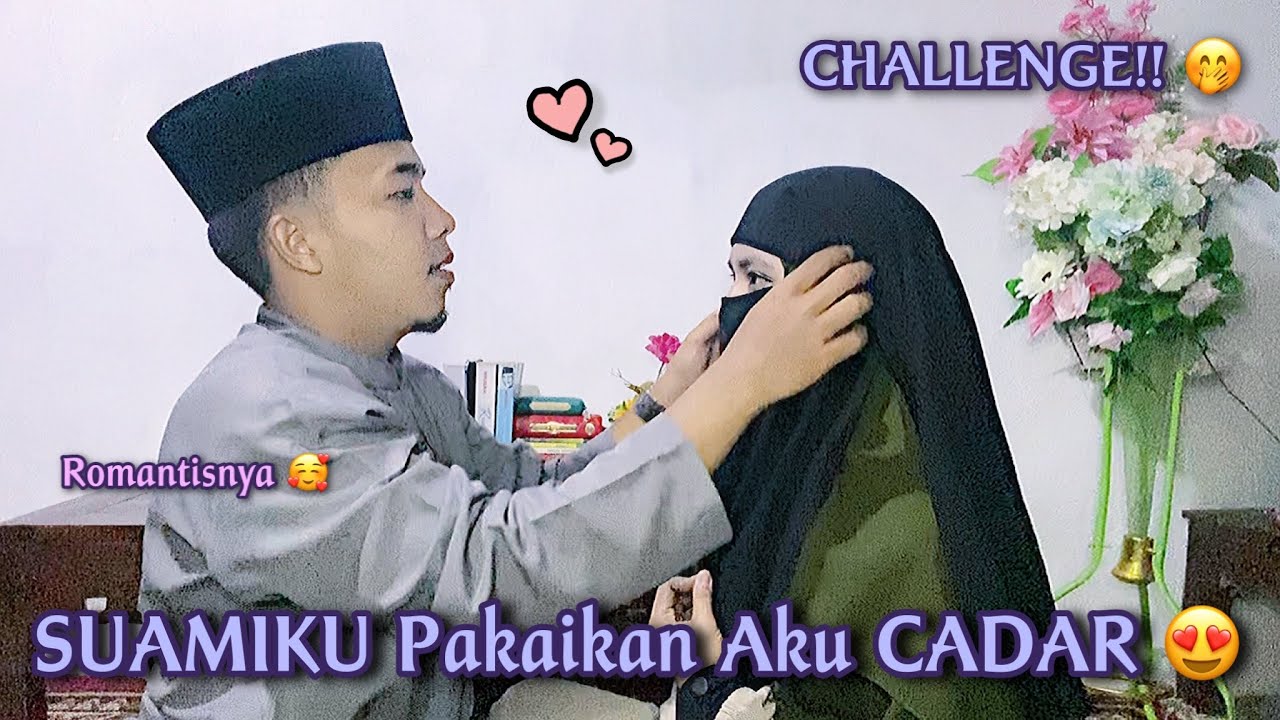 SUAMIKU Pakaikan Aku Cadar😍 | Romantisnya🥰 CHALLENGE Baper Dan Lucu🤭