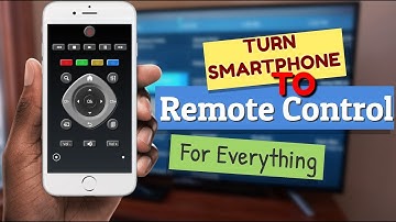 Turn Your Smartphone To a Remote Control For Everything !