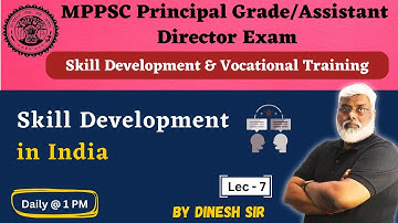 Skill Development in India - Vocational Training | MPPSC Principal Grade/Assistant Director Exam