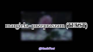 margiela - przepraszam (TEKST)