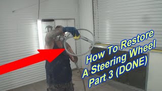 How to Restore a Classic Car Steering Wheel - Auto Restoration \& Repair Tutorial | Part 3 - DONE