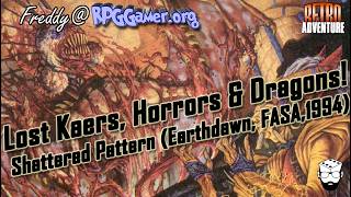 Classic Earthdawn at Its Best? | Shattered Pattern (Earthdawn