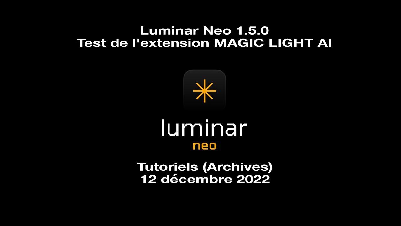 Luminar Neo Test extension MAGIC LIGHT AI | Tutoriels Eddy Kinol - YouTube