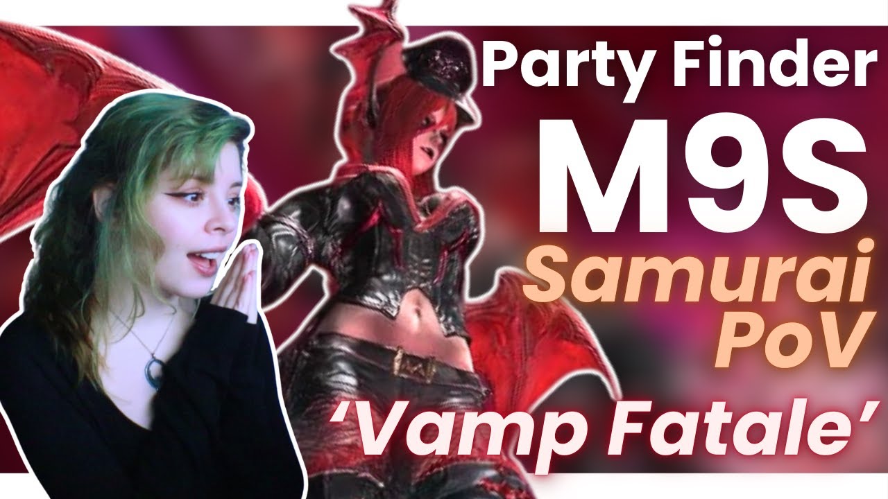 『 FFXIV 』M9S - Vamp Fatale AAC Heavyweight M1 SAVAGE First Clear (SAM PoV - Party Finder)