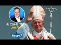 Au cœur de l'histoire: Jean-Paul II (Franck Ferrand)