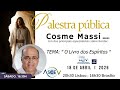 Palestra Pública 18/04/2026 com Cosme Massi O Livro dos Espíritos Palestra Pública 18/04/2026 com Cosme Massi O Livro dos Espíritos