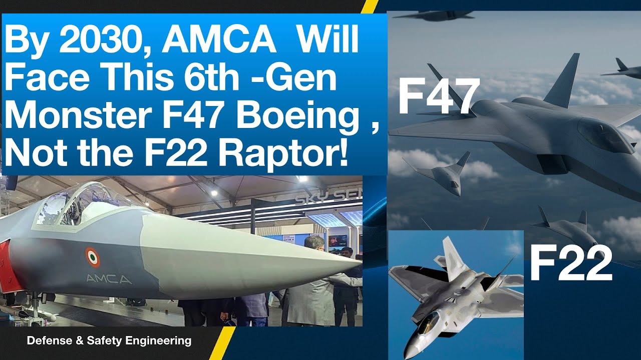 By 2030, AMCA Will Face This 6th-Gen Monster F47 Boeing, Not the F-22!
