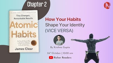 Atomic Habits | Chapter 2 - How Your Habits Shape Your Identity 😇