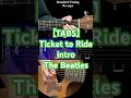【TABS】Ticket to Ride intro The Beatles