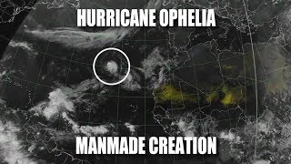 Hurricane Ophelia: Manmade Creation