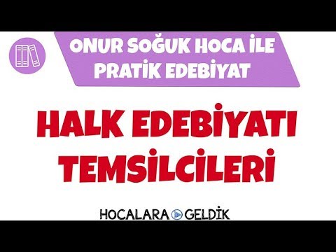 Pratik Edebiyat - Halk Edebiyatı Temsilcileri