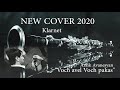 New cover 2020 clarnet araik avanesyan voch avel voch pakas