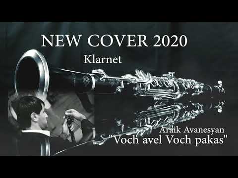 New Cover 2020 Clarnet Araik Avanesyan Voch Avel Voch Pakas