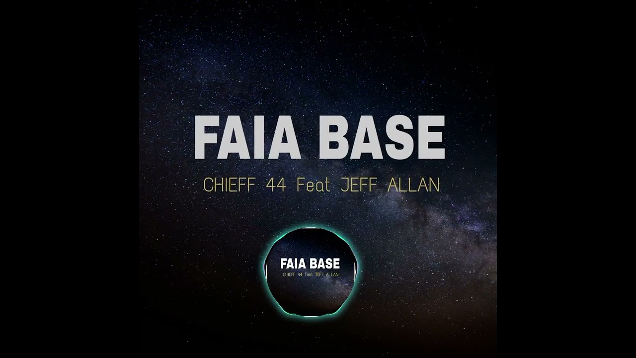 Faia Base - Chieff 4 feat. Jeff Allan