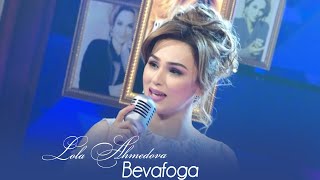 Lola Ahmedova - Bevafoga | Лола Ахмедова - Бевафога (MilliyTV) Resimi