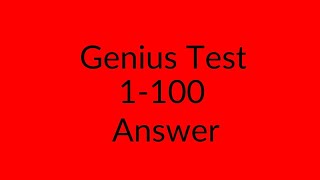 Genius Test 1-100 Answer