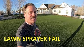 Lawn Sprayer Disaster Fail