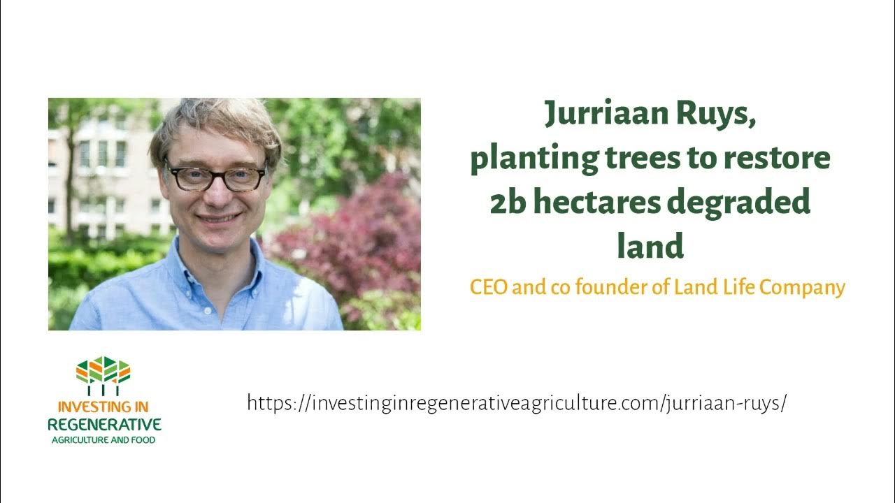 Jurriaan Ruys, planting trees to restore 2b hectares degraded land ...
