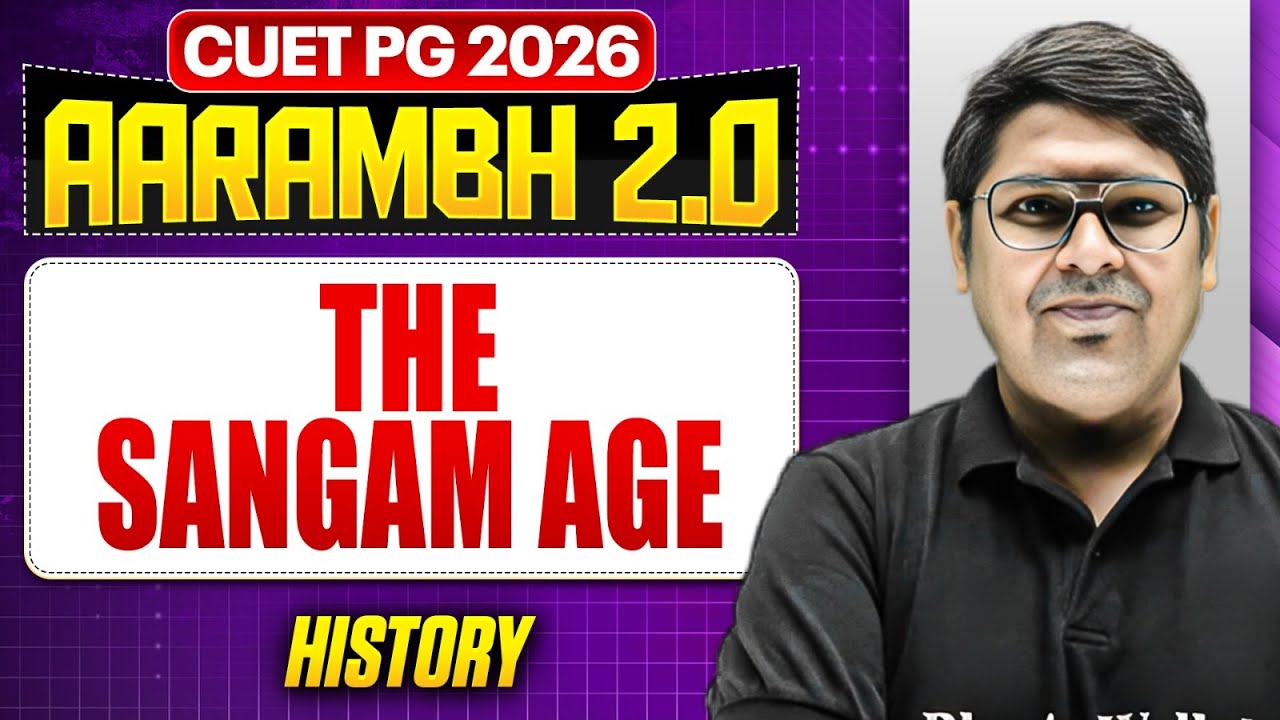 CUET PG 2026 | The Sangam Age | CUET PG 2026 History | PW