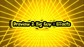 𝗣𝗿𝗲𝘃𝗶𝗲𝘄 𝟮 𝗕𝗶𝗴 𝗚𝘂𝘆 :: 𝗘𝗳𝗳𝗲𝗰𝘁𝘀