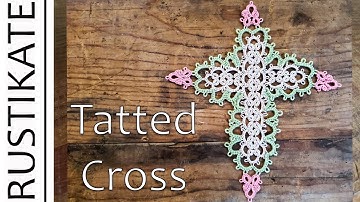 Needle Tatting – Tatted Cross: Part 3 (Full Tutorial) by RustiKate