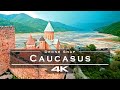 Caucasus 🇦🇲🇦🇿🇬🇪🇷🇺 - by drone [4K]