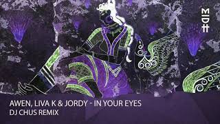 AWEN, Liva K & Jordy - In Your Eyes (DJ CHUS Remix) MIDH 027