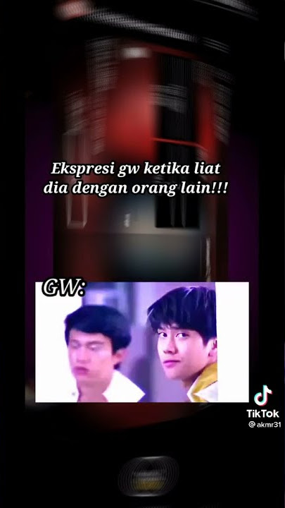 story wa 30 detik//ekspresi gw ketika dia dengan orang lain!!!