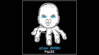 Adam Jensen - Pales (Official Audio)